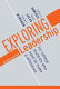Exploring leadership : for college students who want to make a difference /