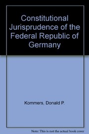 The constitutional jurisprudence of the Federal Republic of Germany /