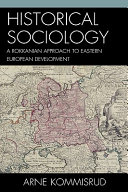 Historical sociology : a Rokkanian approach to Eastern European development  /
