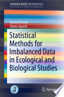 Statistical Methods for Imbalanced Data in Ecological and Biological Studies /