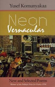 Neon vernacular : new and selected poems /