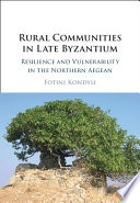 Rural communities in Late Byzantium : resilience and vulnerability in the northern Aegean /