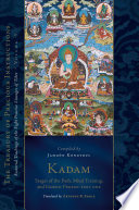 Kadam : stages of the path, mind training, and esoteric practice.