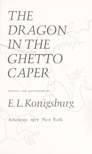 The dragon in the ghetto caper /