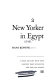 A New Yorker in Egypt /