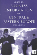 Guide to business information on Central and Eastern Europe /