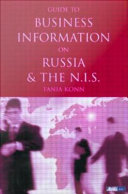 Guide to business information on Russia, the NIS and the Baltic States /