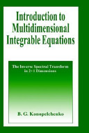 Introduction to multidimensional integrable equations : the inverse spectral transform in 2+1 dimensions /