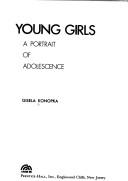 Young girls : a portrait of adolescence /