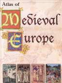 Atlas of medieval Europe /
