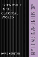 Friendship in the classical world /