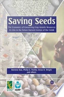 Saving seeds : the economics of conserving crop genetic resources ex situ in the future harvest centres of the CGIAR /