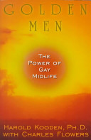 Golden men : the power of gay midlife /