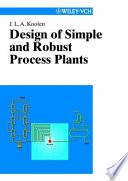 Design of simple and robust process plants /