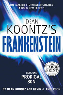 Dean Koontz's Frankenstein.