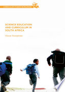 Science education and curriculum in South Africa /