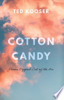 Cotton candy : poems dipped out of the air /