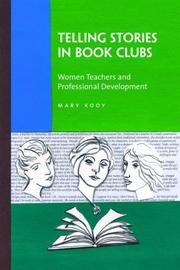 Telling stories in book clubs : women teachers and professional development /