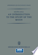 An introduction to the study of the moon /