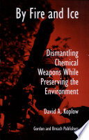 By fire and ice : dismantling chemical weapons while preserving the environment /