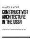 Constructivist architecture in the USSR /