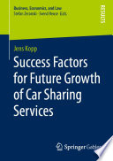 Success Factors for Future Growth of Car Sharing Services /