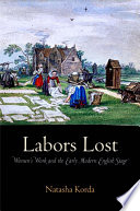 Labors lost : women's work and the early modern English stage /