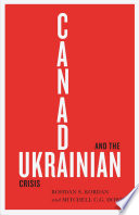 Canada and the Ukrainian crisis /