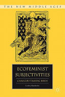 Ecofeminist subjectivities : Chaucer's talking birds /