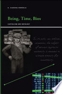 Being, time, bios : capitalism and ontology /