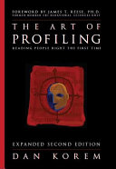 The art of profiling : reading people right the first time /