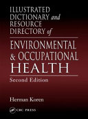 Illustrated dictionary and resource directory of environmental & occupational health /