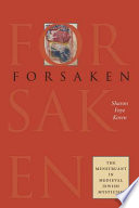 Forsaken : the menstruant in medieval Jewish mysticism /