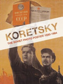 Koretsky : the Soviet photo poster, 1930-1984 /