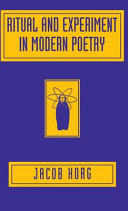 Ritual and experiment in modern poetry /