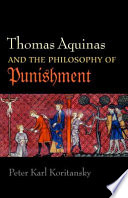 Thomas Aquinas and the philosophy of punishment /