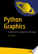 Python Graphics : A Reference for Creating 2D and 3D Images /