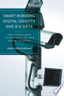 Smart borders, digital identity and big data : how surveillance technologies are used against migrants /