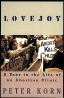 Lovejoy : a year in the life of an abortion clinic /