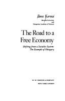 The road to a free economy : shifting from a socialist system : the example of Hungary /
