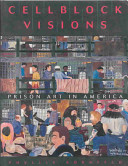 Cellblock visions : prison art in America /