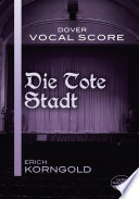 Die Tote Stadt : includes English libretto /