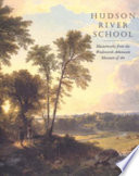 Hudson River school : masterworks from the Wadsworth Atheneum Museum of Art /