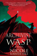 Archivist Wasp : a novel /