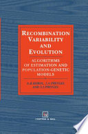 Recombination variability and evolution : algorithms of estimation and population-genetic models /