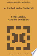 Semi-Markov Random Evolutions /