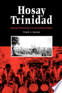 Hosay Trinidad : Muḥarram performances in an Indo--Caribbean diaspora /