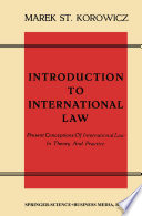 Introduction to international law : present conceptions of international law in theory and practice /