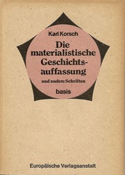 Die materialistische Geschichtsauffassung und andere Schriften /