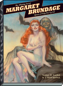 The alluring art of Margaret Brundage, queen of pulp pin-up art /